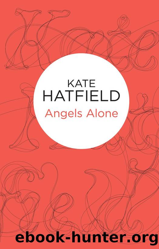Angels Alone by Kate Hatfield