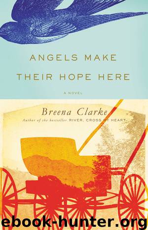 Angels Make Their Hope Here by Breena Clarke