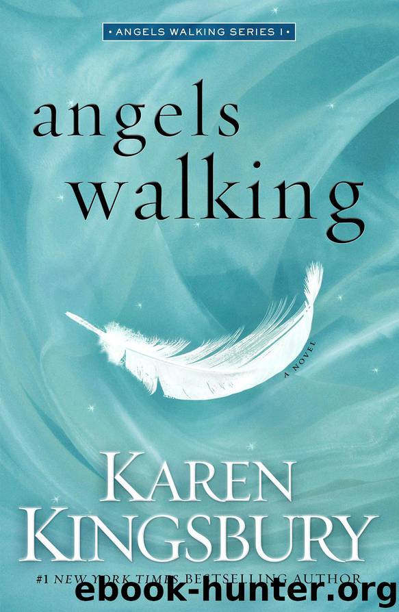Angels Walking by Karen Kingsbury