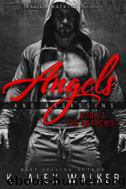 Angels and Assassins 3: The Anarchist by K. Alex Walker