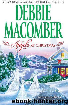 Angels at Christmas: Those Christmas Angels\Where Angels Go by Debbie Macomber