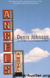 Angels by Denis Johnson