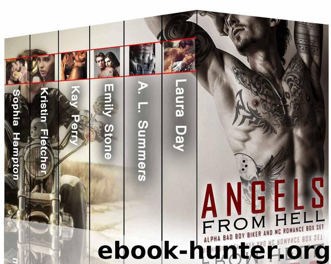 Angels from Hell: Alpha Bad Boy Biker and MC Romance Box Set by Laura Day & A. L. Summers & Emily Stone & Kay Perry & Kristin Fletcher & Sophia Hampton