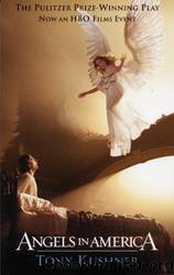 Angels in America, Part One: Millennium Approaches: 1 by Tony Kushner