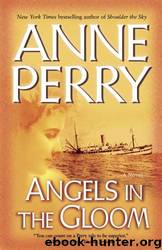 Angels in the Gloom: A Novel by Anne Perry