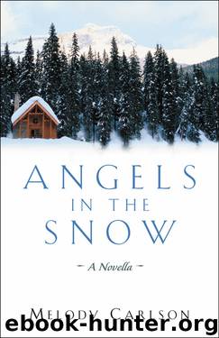 Angels in the Snow by Melody Carlson