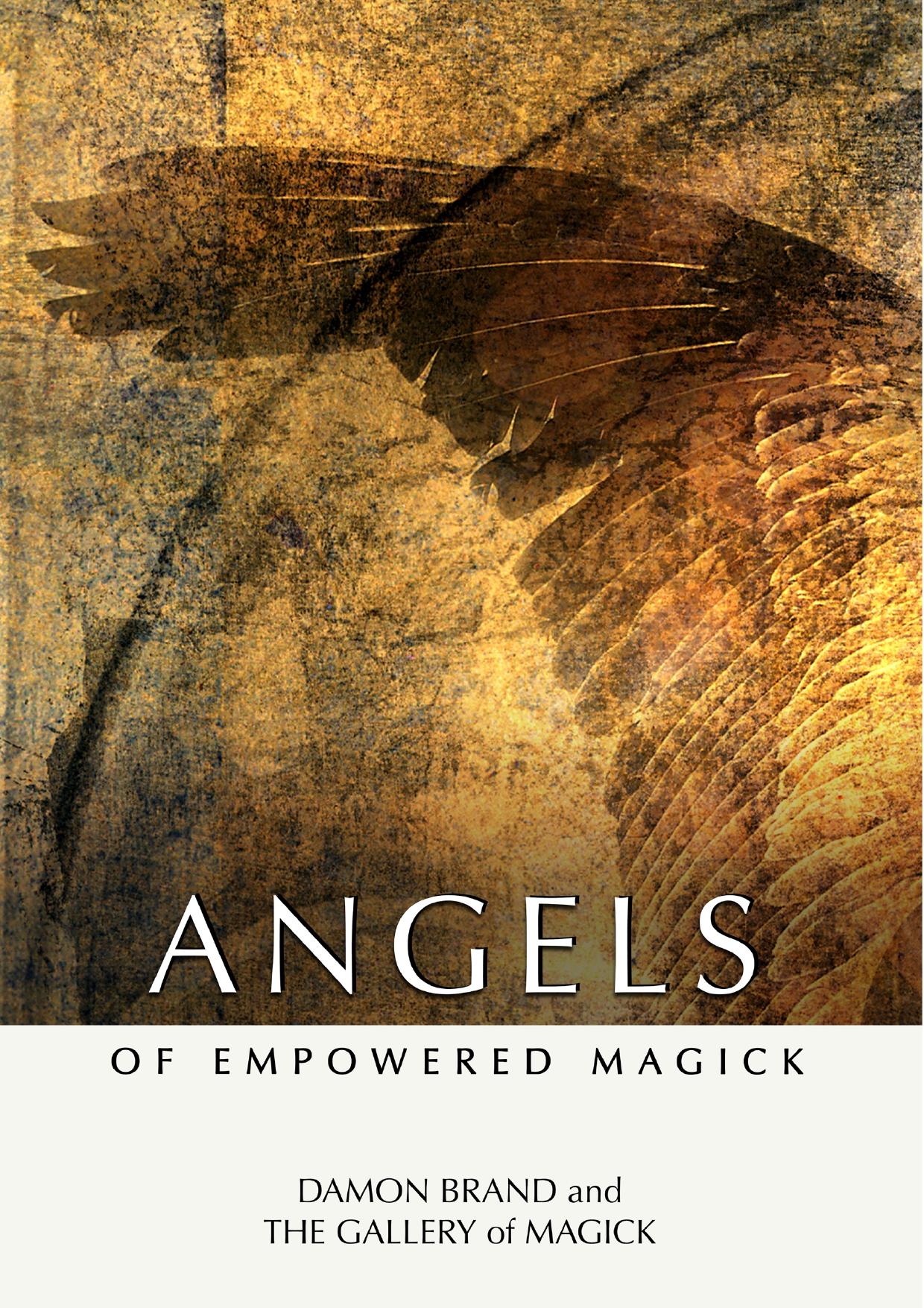 Angels of Empowered Magick by Brand Damon & GOM