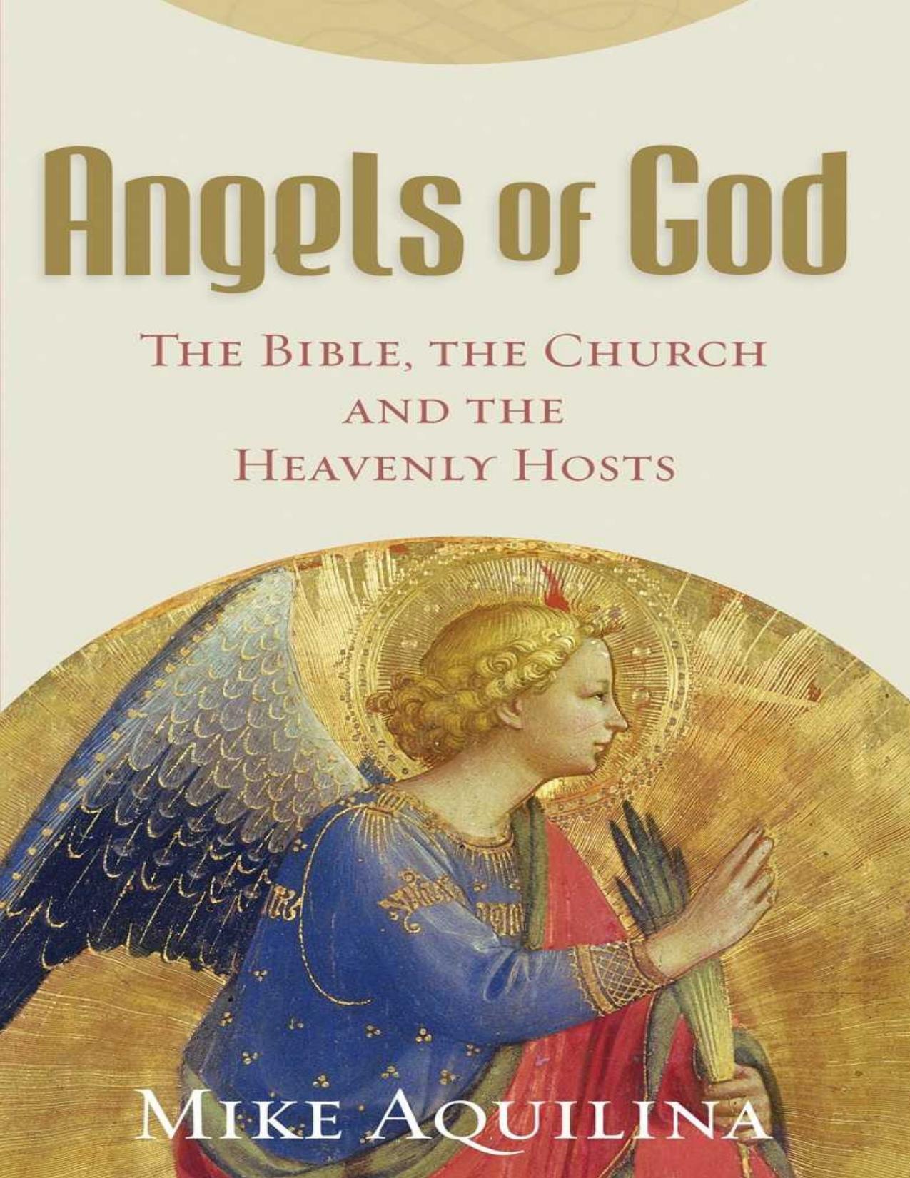 Angels of God: The Bible, the Church and the Heavenly Hosts by Mike Aquilina