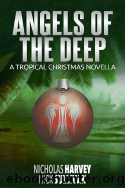 Angels of the Deep: A Tropical Christmas Novella (AJ Bailey Adventure) by Nicholas Harvey & Nick Sullivan