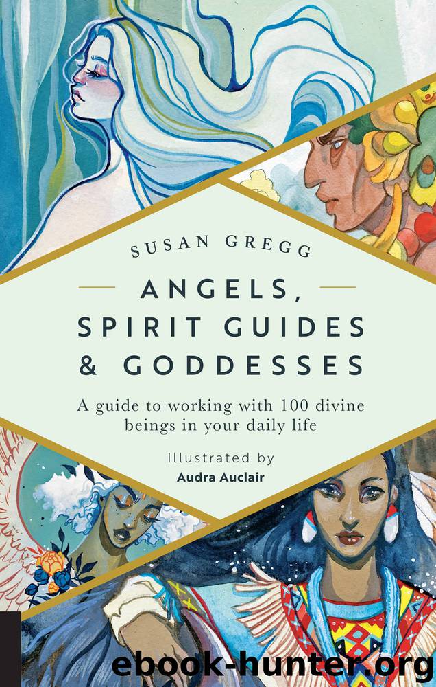 Angels, Spirit Guides & Goddesses by Susan Gregg