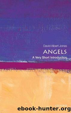Angels: A Very Short Introduction (Very Short Introductions) by David Albert Jones