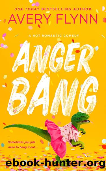 Anger Bang by Avery Flynn