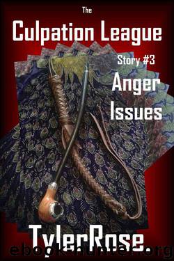 Anger Issues (Culpation League Book 3) by TylerRose