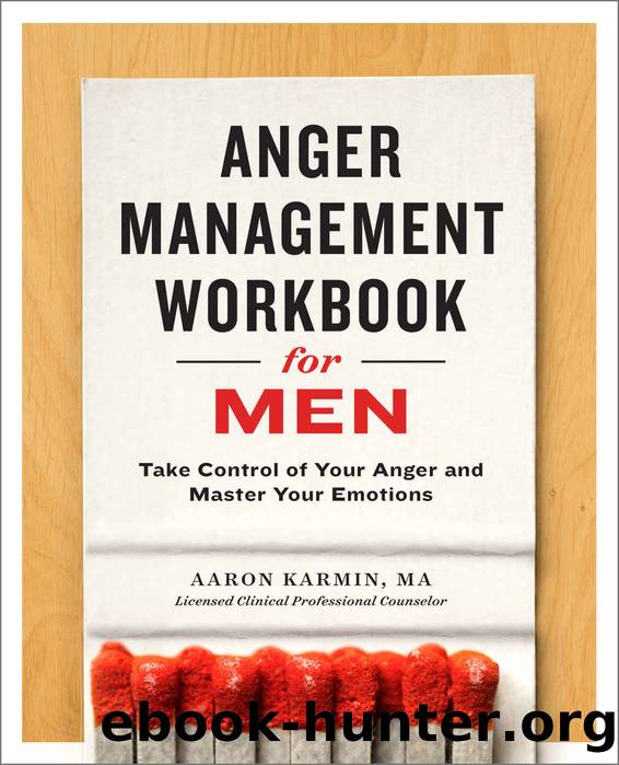 Anger Management Workbook for Men: Take Control of Your Anger and Master Your Emotions by Karmin LCPC Aaron
