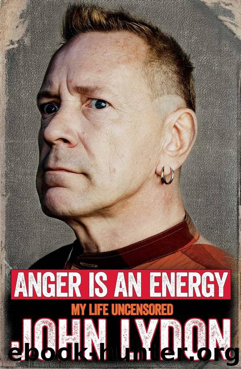 Anger is an Energy: My Life Uncensored by Lydon John