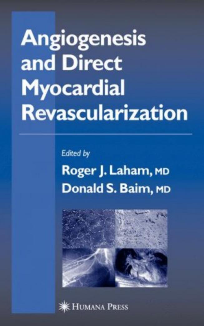 Angiogenesis and direct myocardial revascularization by Roger J Laham; Donald S Baim