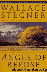 Angle of Repose (1971) (1972 Pulitzer Prize) by Wallace Stegner
