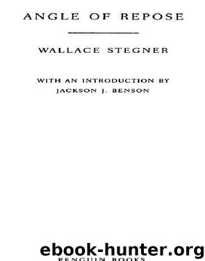 Angle of Repose by Wallace Stegner