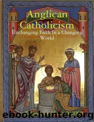 Anglican Catholicism: Unchanging Faith In a Changing World by Fr Jonathan Munn OblOSB