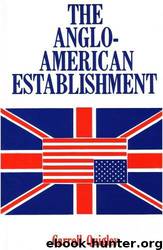 Anglo-American Establishment by Carroll Quigley