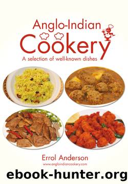 Anglo-Indian Cookery--A Selection of Well-known Dishes by Errol Anderson