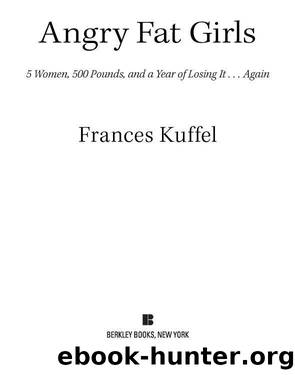 Angry Fat Girls by Frances Kuffel