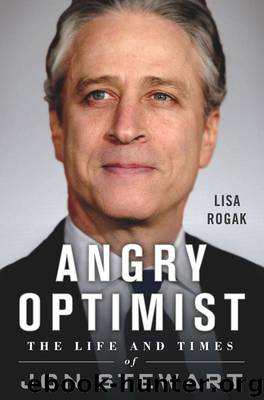 Angry Optimist: The Life and Times of Jon Stewart by Lisa Rogak