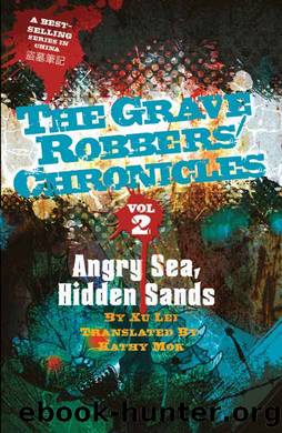 Angry Sea, Hidden Sands (The Grave Robbers' Chronicles) by Xu Lei
