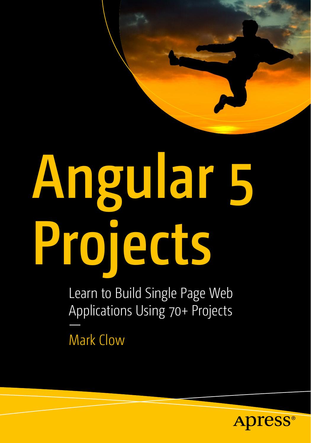 Angular 5 Projects by Mark Clow