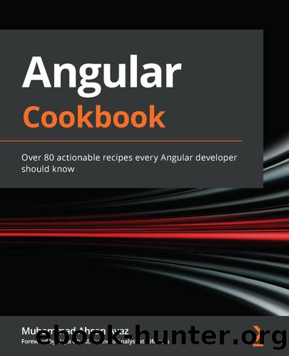 Angular Cookbook by Muhammad Ahsan Ayaz