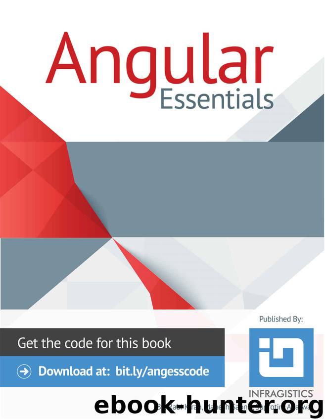 Angular Essentials: Step-by-Step Guidance With Code Examples by Infragistics Publishing & Rabi Kiran & Mahesh Sabnis & Suprotim Agarwal