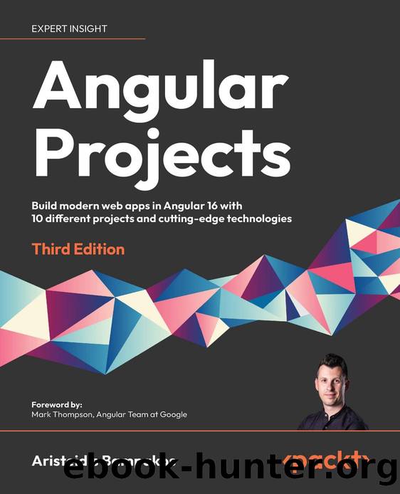 Angular Projects by Build modern web apps in Angular 16 & 10 different projects & cutting-edge