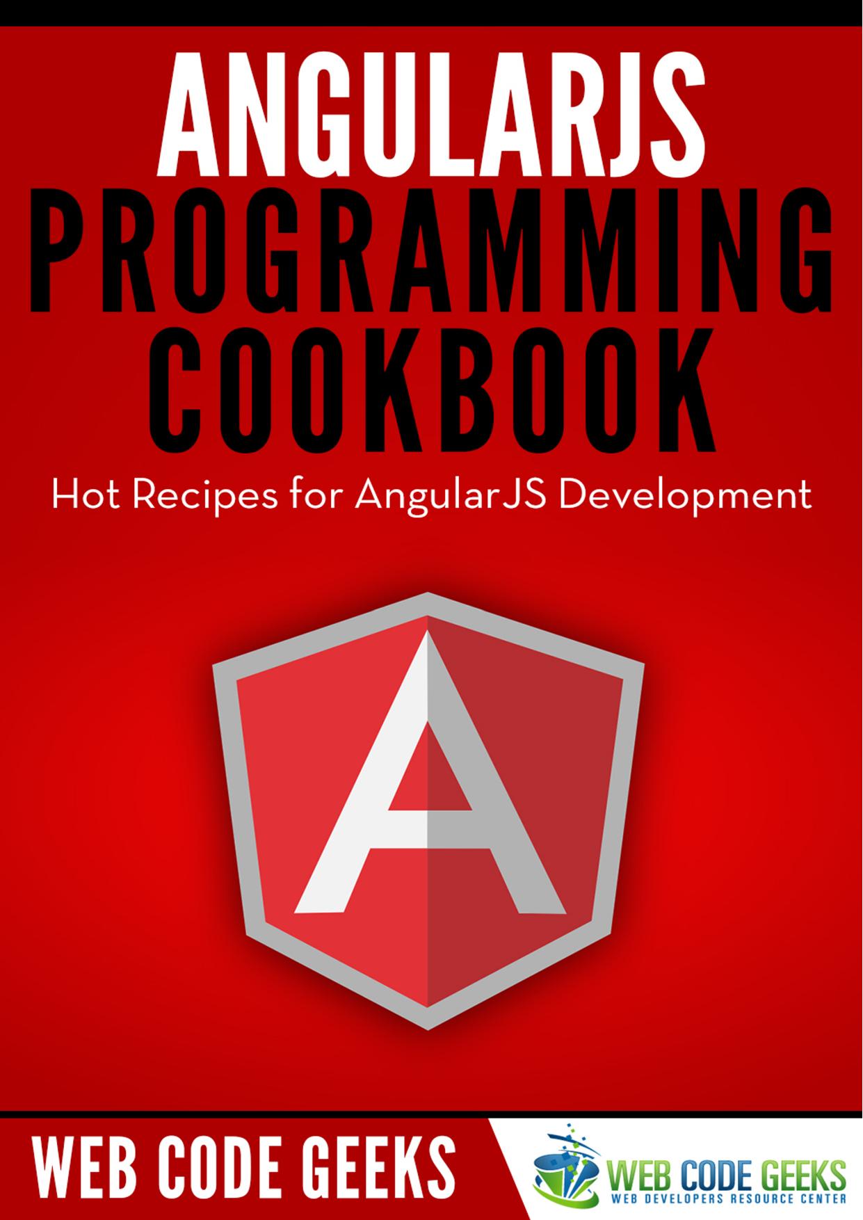 AngularJS Programming Cookbook by Web Code Geeks