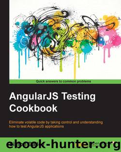 AngularJS Testing Cookbook by unknow