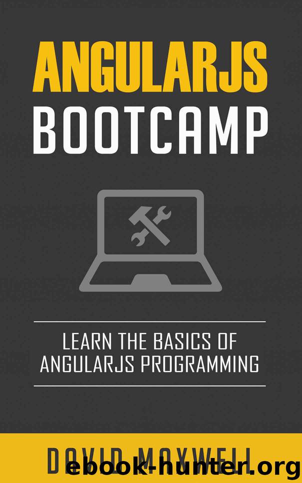 AngularJS: Bootcamp - Learn The Basics of Ruby Programming in 2 Weeks! (FREE Bonus, AngularJS 2 Programming By Example) by David Maxwell