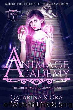 Animage Academy: Year Three ~ The Shifter Academy Down Under (The Shifter School Down Under Book 3) by Qatarina Wanders & Ora Wanders