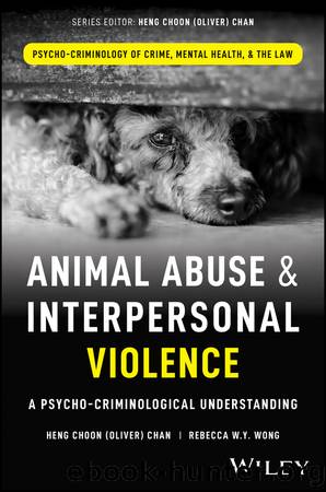 Animal Abuse and Interpersonal Violence by Heng Choon (Oliver) Chan & Rebecca W. Y. Wong
