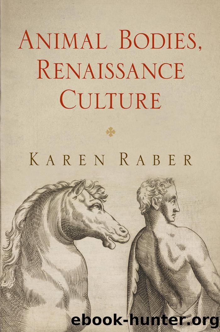 Animal Bodies, Renaissance Culture by Karen Raber