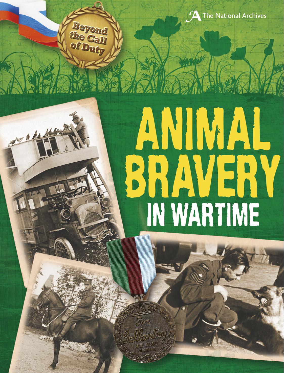 Animal Bravery in Wartime. (The National Archives) by Peter Hicks