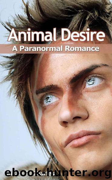 Animal Desire: A Paranormal Romance (Werewolf and Shapeshifter) (The Animal Sagas) by Charles Susan G