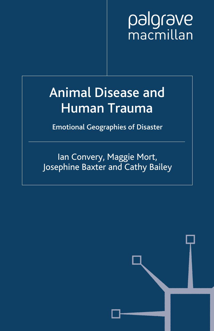 Animal Disease and Human Trauma: Emotional Geographies of Disaster by Ian Convery Maggie Mort Josephine Baxter Cathy Bailey (auth.)