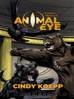 Animal Eye: a GameLit Adventure by Cindy Koepp