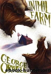 Animal Farm: A Fairy Story by George Orwell; Russell Baker
