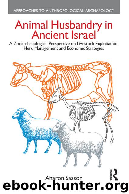 Animal Husbandry in Ancient Israel by Sasson Aharon;