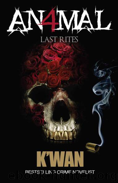 Animal IV: Last Rites by K'WAN