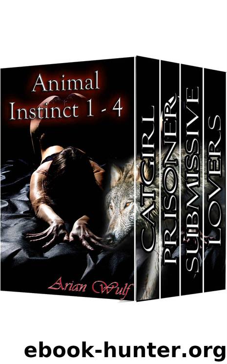 Animal Instinct 1 - 4 by Wulf Arian