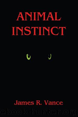 Animal Instinct by James R. Vance