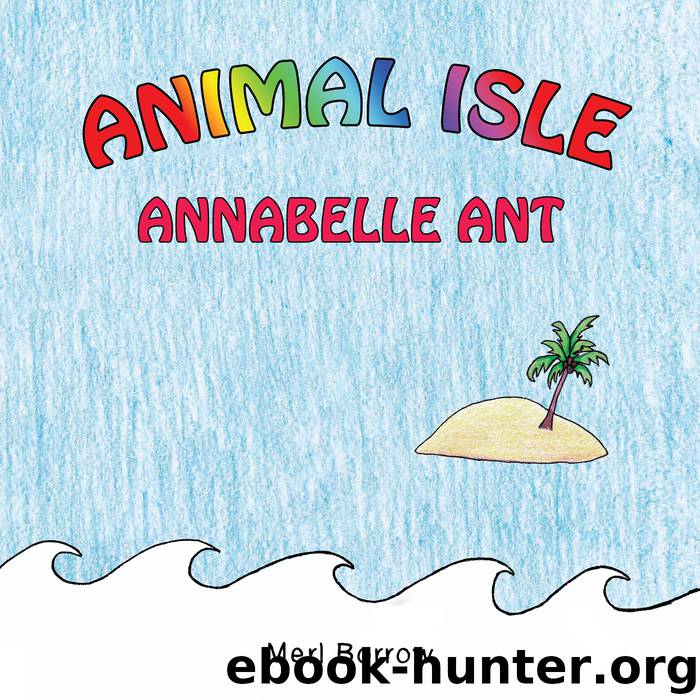 Animal Isle by merl borrow