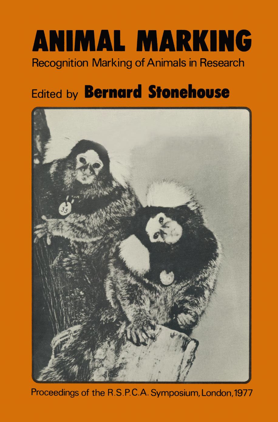 Animal Marking: Recognition Marking of Animals in Research by Bernard Stonehouse (eds.)