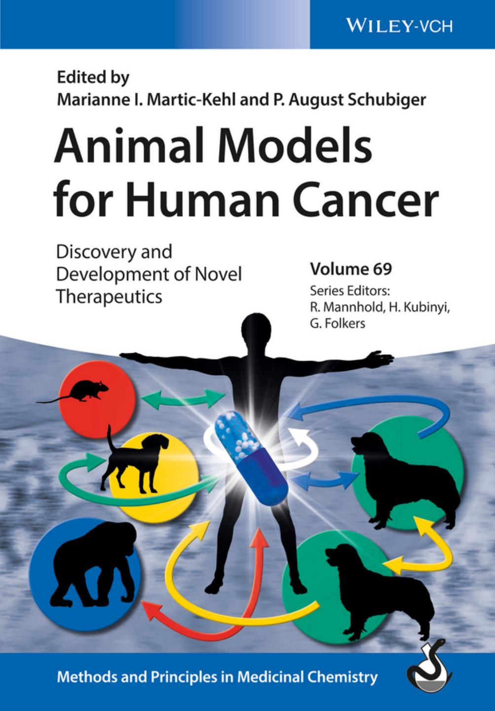 Animal Models for Human Cancer: Discovery and Development of Novel Therapeutics by Marianne I. Martic-Kehl Pius August Schubiger Raimund Mannhold Hugo Kubinyi Gerd Folkers